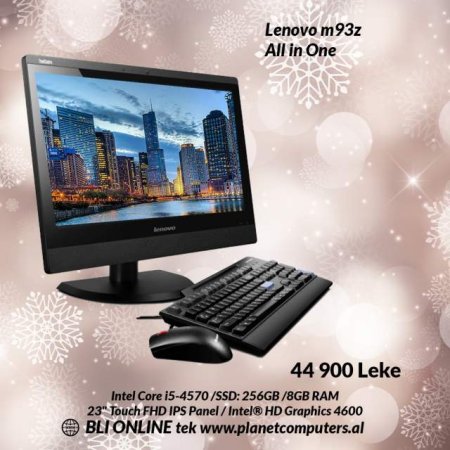Tirane, shes PC+Monitor Lenovo m93z All in One 23" Touchscreen 44.900 Leke