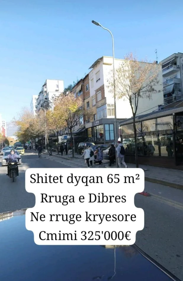 Shees dyqan te Rr. DIBRES, Kati 0, 65 m² 325.000 € (Rruga e Dibrës)