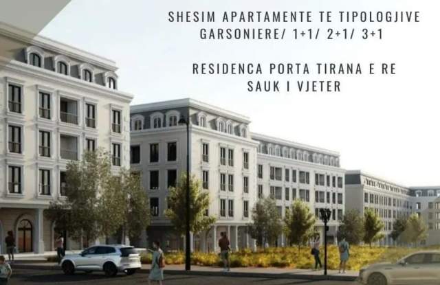 Rezidenca "Porta Tirana e Re", Sauk i Vjeter, Shesim apartamente 1+1/2+1/3+1/Vila