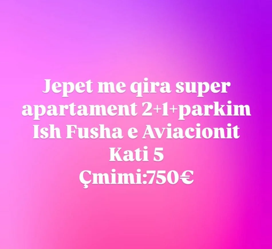Tirane, jepet me qera apartament 2+1+Ballkon Kati 5, 100 m² 750 € (fusha e aviacionit)