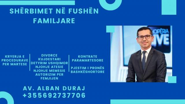 Shqipëri - Studio Ligjore "DURAJ" - Sherbime juridike për ceshtjet familjare