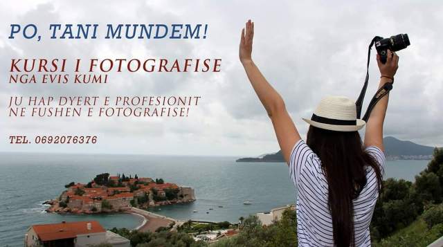 Tirane, kurse Formimi profesional fotografi/Video/Film Kurs fotografie ne Tirane, nga Evis Kumi