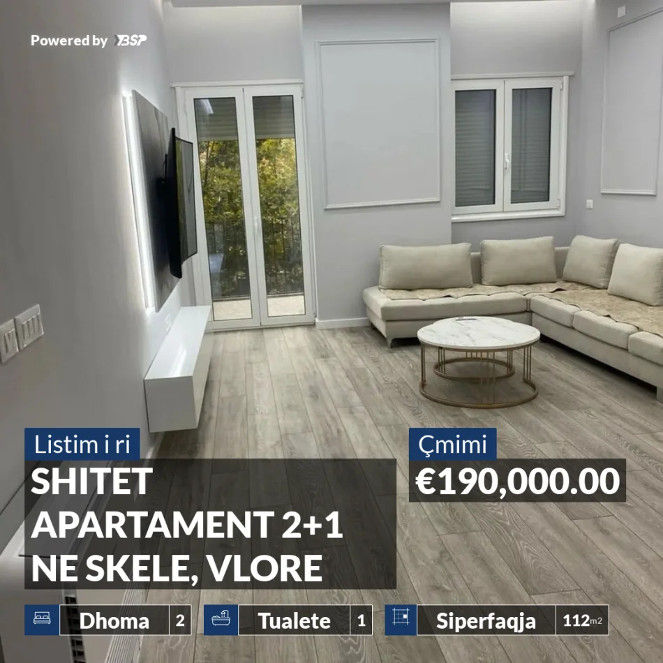 REZERVO PRONEN VETEM ME 500€!  SHITET APARTAMENT 2+1 NE SKELE, VLORE