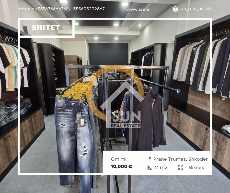 Shkoder, shes SHITET BIZNES PRANE TRUMES, SHKODER 10.000 €