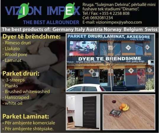 Tirane, - Parkete Laminat Gjermane, Parkete  Druri --" VIZION IMPEX"