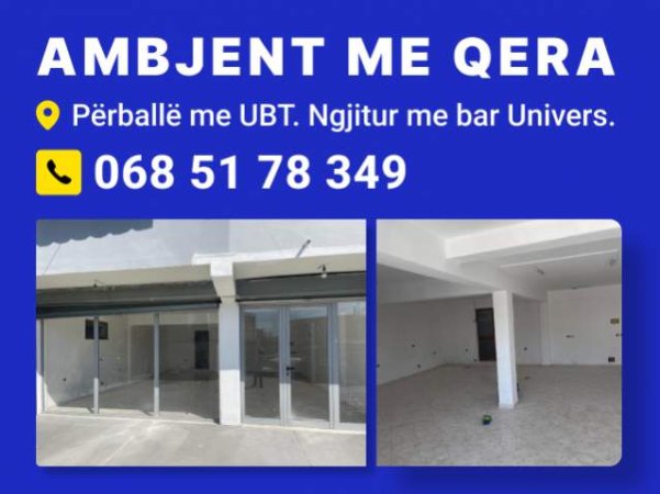 Ambjent me qera, përballë me UBT. Ngjitur me bar Univers.