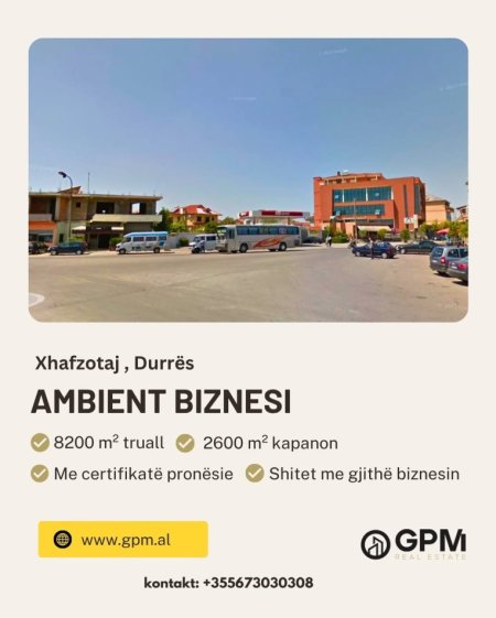 Durres, shitet ambjent biznesi ne Xhfzotaj  8.200 m² ,+ 2600 m Kapanon
