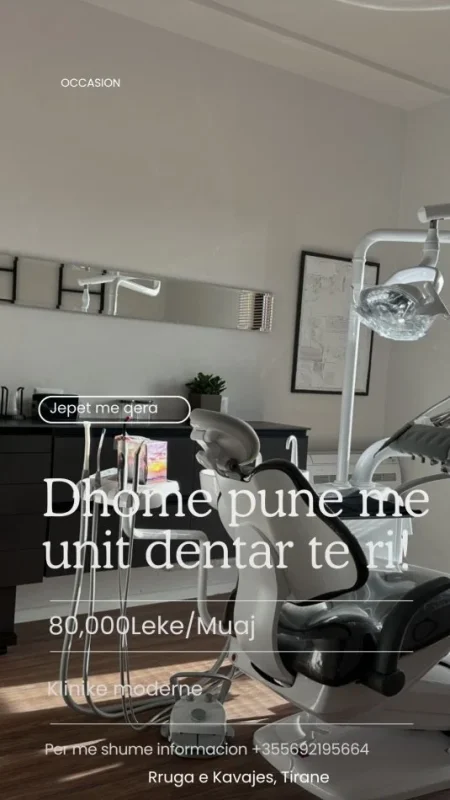 Tirane, Unit poltron dentar JEPET ME QERA DHOME PUNE DENTARE