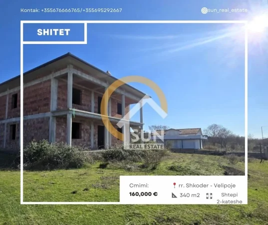 Shkoder, shitet shtepi 2 Katshe Kati 2, 6.500 m² 160.000 € (RR. SHKODER-VELIPOJE)