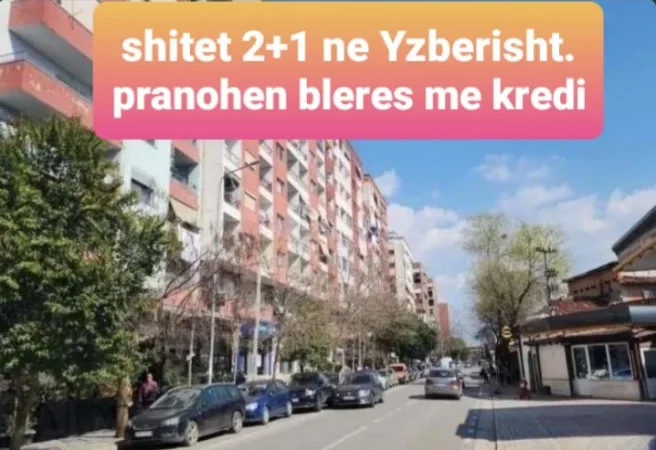 Tirane, shitet apartament 2+1+Ballkon ne Yzberisht, rruga Besim Alla , pranohen BLERES ME KREDI.