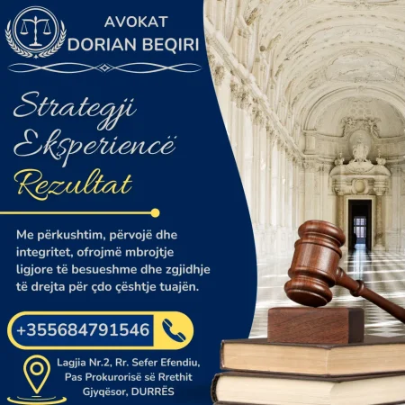 Durres, ofroj Shërbime Ligjore të specializuara në fushën Penale - Avokat Dorian Beqiri