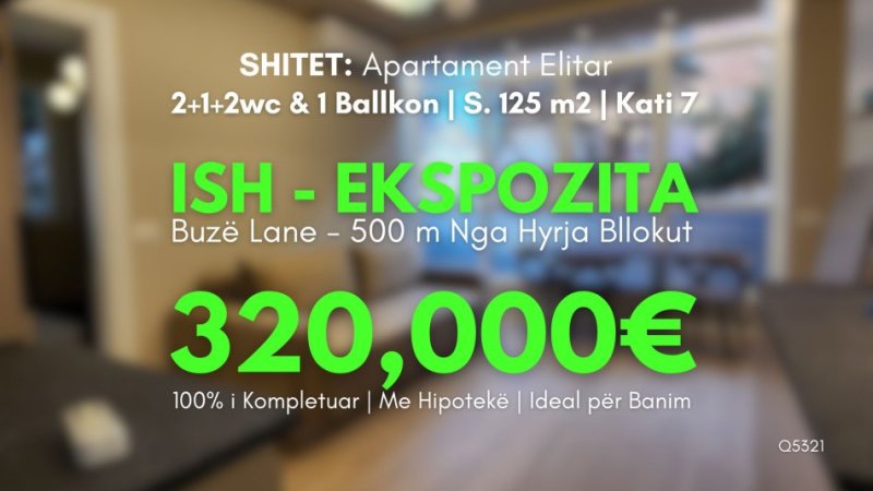 SHITET: 🌇 Apartament ELITAR 2+1+2wc & 1 Ballkon ( 📍Ish Ekspozita - Buzë Lane) 500m Nga Hyrja Bllokut , Pamje Panoramike 💥💫🌇