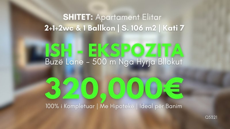 SHITET: 🌇 Apartament ELITAR 2+1+2wc & 1 Ballkon ( 📍Ish Ekspozita - Buzë Lane) 500m Nga Hyrja Bllokut , Pamje Panoramike 💥💫🌇