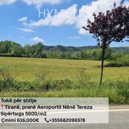 Tirane, shitet toke , 5.600 m² 616.000 € (Aeroporti Nënë Tereza)