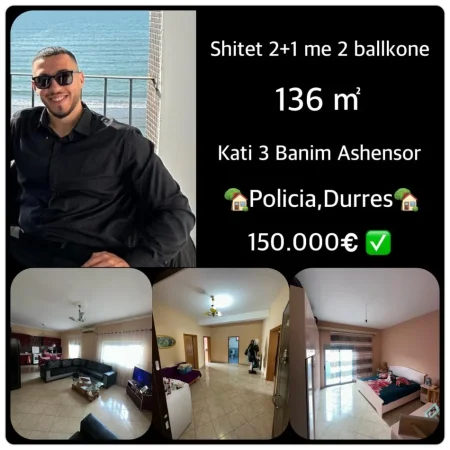 Durres, shes apartament 2+1+Ballkon Kati 3, 136 m² 150.000 € (SHITET APARTAMENT • 2+1 + 2 Ballkone Adresa: Drejtoria Policis • 150.000€ • Sipërfaqja: 136 m² • Kati 3 Banim, Pallat i ri me ashensor • Me dokumentacion te rregullt ...