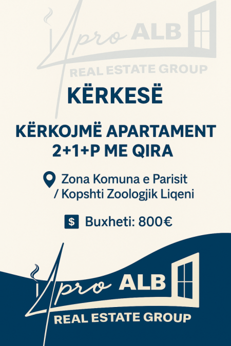 KËRKESË – Apartament me Qira 2+1 + Post Parkimi