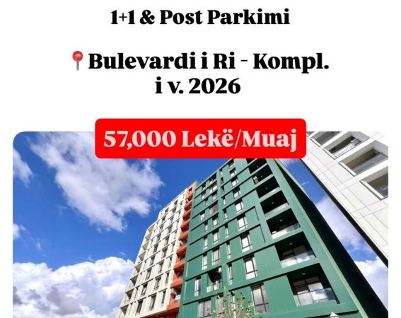 Me Qera: 1+1 &Ballkon +Post Parkimi 📍Bulevardi i Ri - 2025 (Rr. Filip Jano) 100% i Ri | 57.000 Leke/Muaj