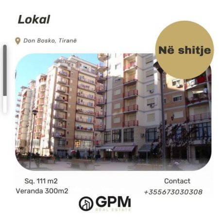 Tirane, shitet lokal Kati 0, 111 m² dhe Verande 300 m2 ,  400.000 Euro ne Don Bosko .