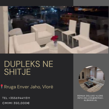Vlore, shitet apartament duplex Dublex Kati 6, 265 m² 350.000 € (Rruga Enver Jaho, pranë Fjortesit)