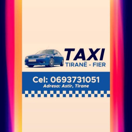 Tiranë-Fier-Tiranë - Sherbim Taksi shume komod! Tel: 0693731051