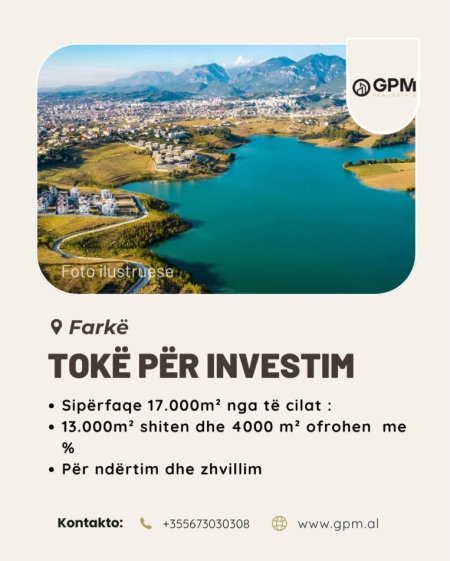 Farke, Toke per investim 17.000 m²  siperfaqe totale, ▪️ 13.000 m² për shitje  ▪️ 4.000 m² ofrohen me %