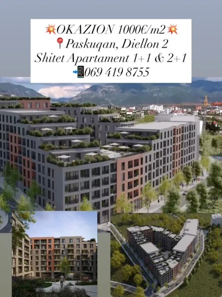 💥Okazion 1000€/m2💥 Shitet APARTAMENT 1+1 & 2+1, (Diellon 2, Paskuqan)