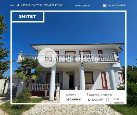 Shkoder, shitet Vile 2 Katshe Kati 1, 1.000 m² 250.000 € (DOBRAC)