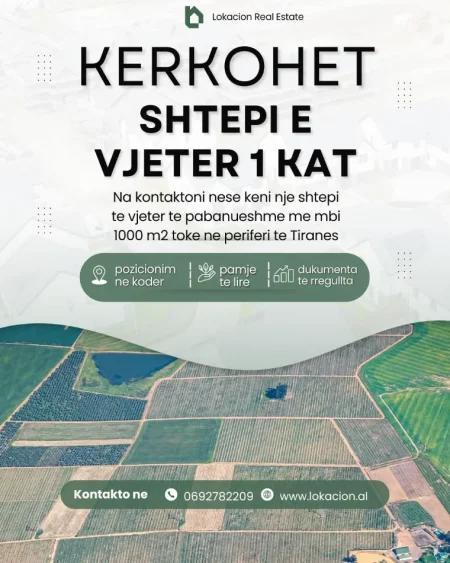 Kerkohet shtepi private ne fshatrat e Tiranes.