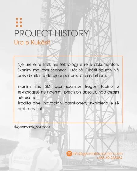 Tirane, PROJEKT| 3D Laser Scanner -Ura e Kukesit