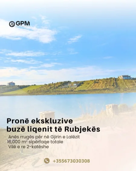 Në shitje 16,000 m² tokë buzë Liqenit të Rubjekës, e pozicionuar anës rrugës për në Gjirin e Lalëzit, një nga zonat me potencial të lartë zhvillimi dh