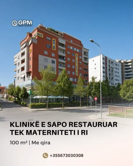 Klinikë e sapo restauruar me qira pranë Maternitetit të Ri.