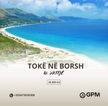 Borsh , shes toke 26.000 m² 150 Euro/m2