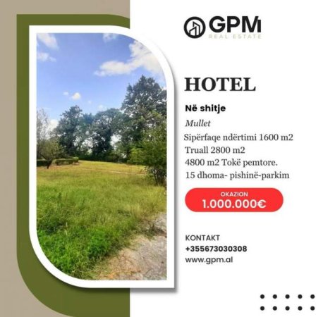 Tirane,  Okazion..shitet Hotel ne Mullet , me siperfaqe Trualli 2800 m2 , 1.000.000 Euro