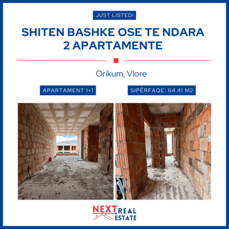 SHITEN BASHKE OSE TE NDARA 2 APARTAMENTE NE ORIKUM TEK MEHILLI SHPK