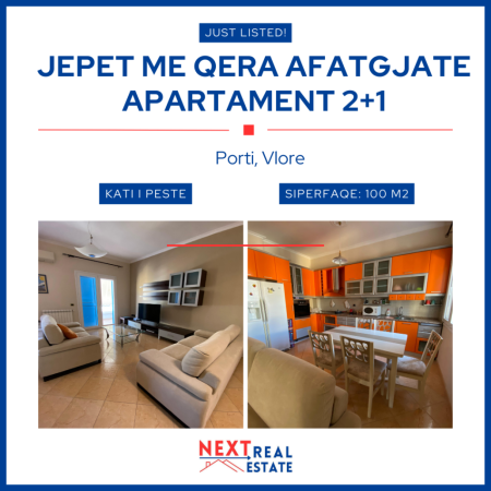 JEPET ME QERA AFATGJATE APARTAMENT 2+1 TEK PORTI, VLORE