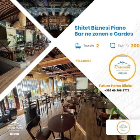 Shitet Biznesi “Piano Bar” prane Gardes, Tirane