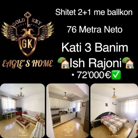 Shitet Super Apartament
• 2+1 me Ballkon
• 76 Metra neto te brendshme 
• Kati 3 pallat egzistues i katert nga toka.
• Mobiluar
• Orientim Jug Lindje
• Dokumentacion i rregullt hipotekor
• Zone shume e preferuar, prane shkollave,cerdhe,supermarkete etj
🏡Ish Rajoni🏡
• 72'000€✅
📲 +355 069 37 80 684