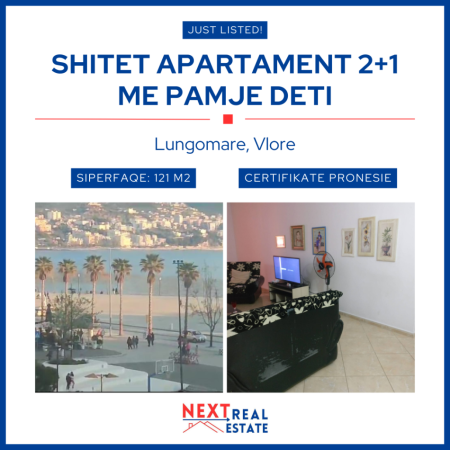 SHITET APARTAMENT 2+1 ME PAMJE DETI NE LUNGOMARE, VLORE