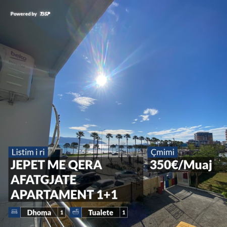 JEPET ME QERA AFATGJATE APARTAMENT 1+1 NE LUNGOMARE, VLORE