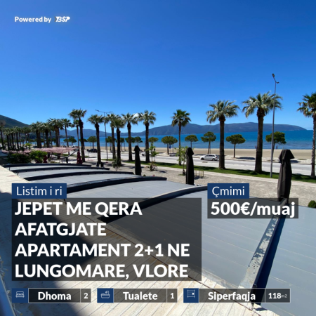 JEPET ME QERA AFATGJATE APARTAMENT 2+1 NE LUNGOMARE, VLORE