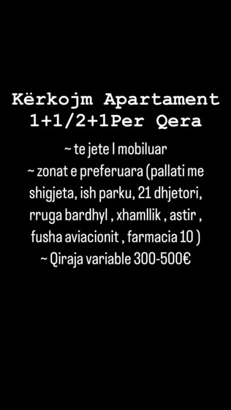 Kerkojme Apartament 1+1/2+1 per qera