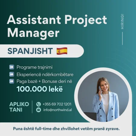 Tirane, Pozicion pune vakant: Assistant Project Manager / SPANJISHT
