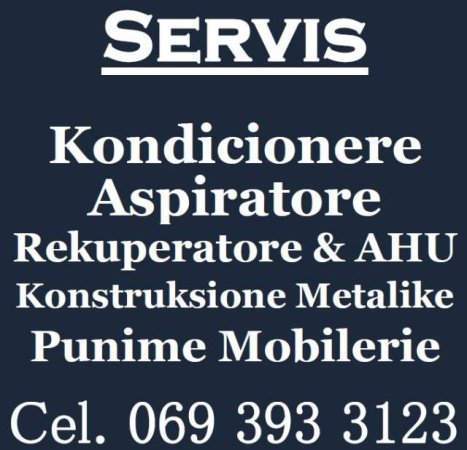 Servis, Mirembajtje dhe Asistence 24 ore, per Kondicionere, Aspiratore, Rekuperatore, Konstruksione Metalike dhe ne Mobileri