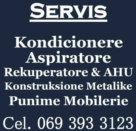 Servis, Mirembajtje dhe Asistence 24 ore, per Kondicionere, Aspiratore, Rekuperatore, Konstruksione Metalike dhe ne Mobileri
