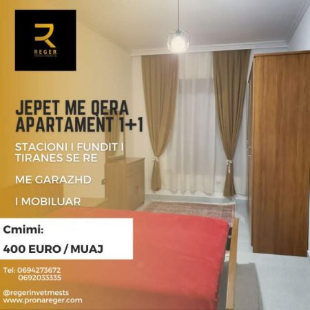 Tirane, jepet me qera apartament 1+1 Kati 1, 400 Euro (Ish stacioni i fundit i Tiranes se re)